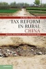 Tax Reform in Rural China - Revenue, Resistance, and Authoritarian Rule (Hardcover) - Hiroki Takeuchi Photo