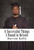 6 Successful Things I Found in Detroit - How College Students Can Win (Paperback) - Darren Robert Kelly Photo