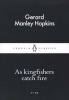 As Kingfishers Catch Fire (Paperback) - Gerard Manley Hopkins Photo