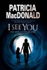 I See You: Assumed Identities and Psychological Suspense (Large print, Hardcover, Large type edition) - Patricia MacDonald Photo