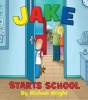 Jake Starts School (Paperback) - Michael Wright Photo