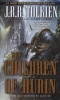 The Tale of the Children of Hurin (Paperback) - J R R Tolkien Photo