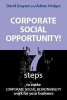 Corporate Social Opportunity! - Seven Steps to Make Corporate Social Responsibility Work for Your Business (Hardcover) - David Grayson Photo