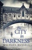 The City in Darkness (Hardcover) - Michael Russell Photo