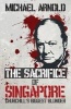 The Sacrifice of Singapore - Churchill's Biggest Blunder (Paperback) - Arnold Michael Photo