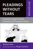 Pleadings without Tears - A Guide to Legal Drafting Under the Civil Procedure Rules (Paperback, 8th Revised edition) - Roger Eastman Photo