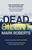 Dead Silent (Paperback) - Mark Roberts Photo