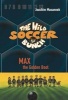 The Wild Soccer Bunch, Book 5, Max the Golden Boot (Hardcover) - Joachim Masannek Photo