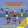 Let's Play Tennis! - A Guide for Parents and Kids (Paperback, 2nd) - Patricia Egart Photo