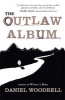 The Outlaw Album (Paperback, Unabridged) - Daniel Woodrell Photo