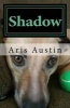 Shadow (Paperback) - Aris Austin Photo