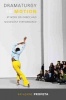 Dramaturgy in Motion - At Work on Dance and Movement Performance (Paperback) - Katherine Profeta Photo