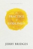 The Practice of Godliness (Paperback) - Jerry Bridges Photo