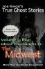 Volume 5 - Real Ghost Encounters in the Midwest: Joe Kwon's True Ghost Stories from Around the World (Paperback) - Joe Kwon Inc Photo