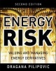 Energy Risk - Valuing and Managing Energy Derivatives (Hardcover, 2nd Revised edition) - Dragana Pilipovic Photo