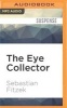 The Eye Collector (MP3 format, CD) - Sebastian Fitzek Photo