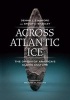 Across Atlantic Ice - The Origin of America's Clovis Culture (Paperback) - Dennis J Stanford Photo