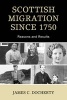 Scottish Migration Since 1750 - Reasons and Results (Paperback) - James C Docherty Photo