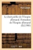 Le Droit Public de L'Empire Allemand. Formation de L'Empire Allemand (French, Paperback) - Paul Laband Photo