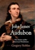 John James Audubon - The Nature of the American Woodsman (Hardcover) - Gregory Nobles Photo