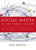 Social Media in the Public Sector - A Guide to Participation, Collaboration and Transparency in the Networked World (Hardcover) - Ines Mergel Photo