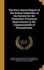 The First Annual Report of the Acting Committee of the Society for the Promotion of Internal Improvement in the Commonwealth of Pennsylvania (Hardcover) - Pennsylvania Society for the Promotion O Photo