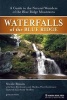 Waterfalls of the Blue Ridge - A Hiking Guide to the Cascades of the Blue Ridge Mountains (Paperback, 4th Revised edition) - Johnny Molloy Photo