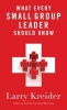 What Every Small Group Leader Should Know (Paperback) - Larry Kreider Photo