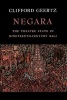 Negara - The Theatre State in 19th Century Bali (Paperback) - Clifford Geertz Photo