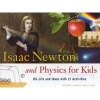 Isaac Newton and Physics for Kids - His Life and Ideas with 21 Activities (Paperback) - Kerrie Logan Hollihan Photo