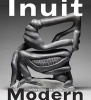 Inuit Modern - Art from the Samuel and Esther Sarick Collection (Paperback) - Gerald McMaster Photo