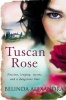 Tuscan Rose (Paperback) - Belinda Alexandra Photo