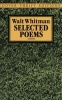 Selected Poems - Shakespeare, Keats, Poe, Dickinson and Whitman (Paperback) - Walter Whitman Photo