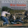 War Stories - Reporting in the Time of Conflict from the Crimea to Iraq (Hardcover, illustrated edition) - Harold Evans Photo