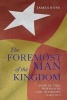 The Foremost Man of the Kingdom - John de Vere, Thirteenth Earl of Oxford (1442-1513) (Paperback) - James Ross Photo