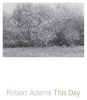 This Day - Photographs from Twenty-Five Years, the Northwest Coast (Paperback, New) - Robert Adams Photo