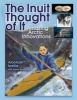 The Inuit Thought of it - Amazing Arctic Innovations (Hardcover, Library ed) - Alootook Ipellie Photo