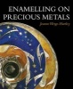 Enamelling on Precious Metals (Paperback) - Jeanne Werge Hartley Photo