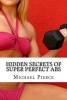 Hidden Secrets of Super Perfect ABS - How to Get Them, How to Keep Them! (Paperback) - Michael Pierce Photo