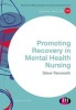 Promoting Recovery in Mental Health Nursing (Paperback) - Steve Trenoweth Photo