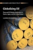 Globalizing Oil - Firms and Oil Market Governance in France, Japan, and the United States (Paperback) - Llewelyn Hughes Photo