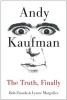 Andy Kaufman - The Truth, Finally (Hardcover) - Bob Zmuda Photo