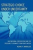 Strategic Choice Under Uncertainty - Multinational Corporations and the Pressure to Disinvest from South Africa (Paperback) - Mzamo P Mangaliso Photo