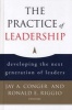 The Practice of Leadership - Developing the Next Generation of Leaders (Hardcover) - Jay A Conger Photo