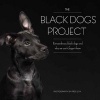 The Black Dogs Project - Extraordinary Black Dogs and Why We Can't Forget Them (Hardcover) - Fred Levy Photo