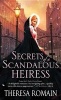 Secrets of a Scandalous Heiress (Paperback) - Theresa Romain Photo