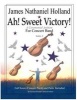 Ah Sweet Victory - A Ceremonial Anthem for Concert Band (Paperback) - James Nathaniel Holland Photo