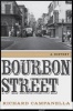 Bourbon Street - A History (Hardcover) - Richard Campanella Photo