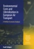 Environmental Costs and Liberalization in European Air Transport - A Welfare Economic Analysis (Hardcover) - Yaudi Schipper Photo