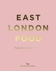 East London Food - The People, the Places, the Recipes (Hardcover) - Helen Cathcart Photo